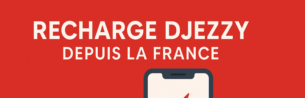 Recharge Djezzy depuis la France
